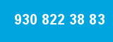 930 822 38 83